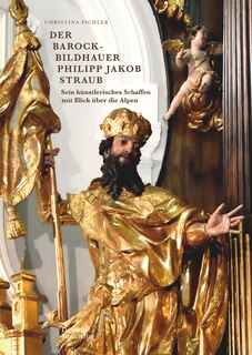 Front cover_Der Barockbildhauer Philipp Jakob Straub (1706-1774)