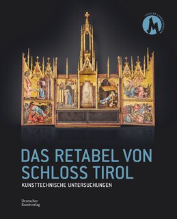 Altar von Schloss Tirol: Kunsttechnische Untersuchungen