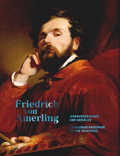 Couverture_Friedrich von Amerling. Werkverzeichnis der Gemälde