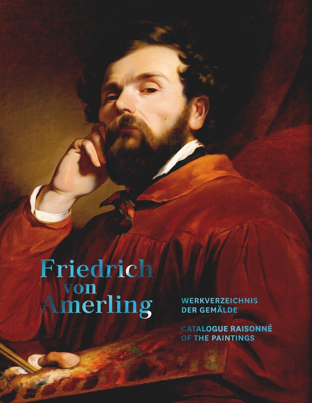 Couverture_Friedrich von Amerling. Werkverzeichnis der Gemälde