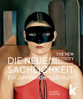 Couverture_Die Neue Sachlichkeit / The New Objectivity