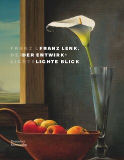 Franz Lenk: Der Entwirklichte Blick