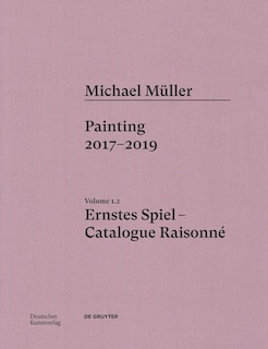 Front cover_Michael Müller. Ernstes Spiel: Catalogue Raisonné