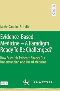 Front cover_Evidence-based Medicine - A Paradigm Ready To Be Challenged?