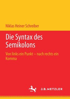 Die Syntax Des Semikolons: Von Links Ein Punkt - Nach Rechts Ein Komma