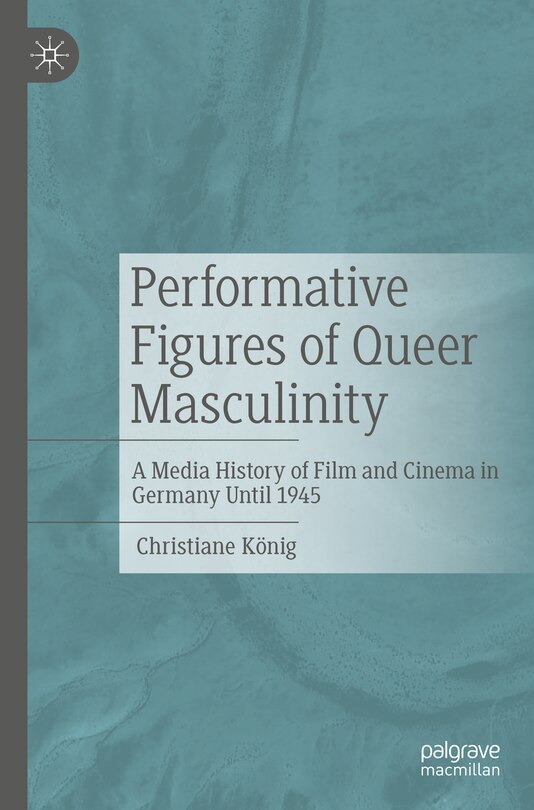 Couverture_Performative Figures of Queer Masculinity