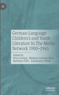 Front cover_German-Language Children's and Youth Literature In The Media Network 1900-1945.