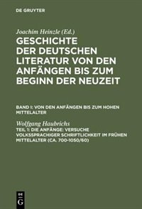 Couverture_Die Anfänge: Versuche volkssprachiger Schriftlichkeit im frühen Mittelalter