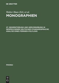 Couverture_Segmentierung und Hervorhebung in gesprochener deutscher Standardsprache. Analyse eines Fernseh-Polylogs
