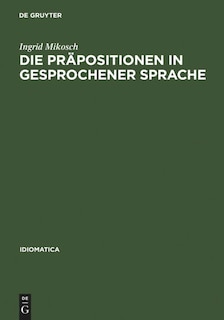 Front cover_Die Präpositionen in gesprochener Sprache