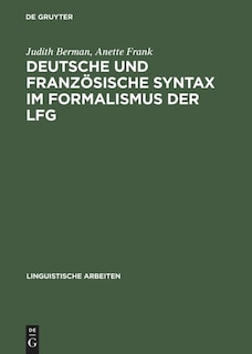 Front cover_Deutsche und französische Syntax im Formalismus der LFG