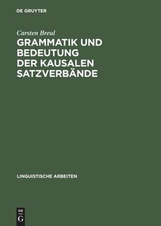Front cover_Grammatik und Bedeutung der kausalen Satzverbände