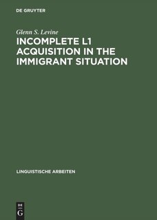 Couverture_Incomplete L1 Acquisition in the Immigrant Situation