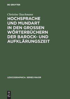 Front cover_Hochsprache und Mundart in den großen Wörterbüchern der Barock- und Aufklärungszeit