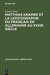 Front cover_Matthias Kramer et la lexicographie du français en Allemagne au XVIIIe siècle