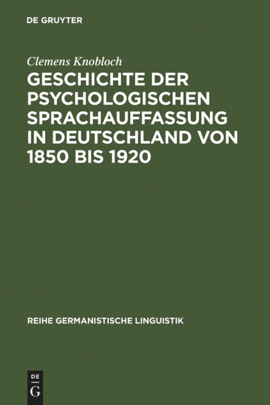 Front cover_Geschichte der psychologischen Sprachauffassung in Deutschland von 1850 bis 1920