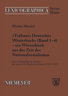 Couverture_Trübners »Deutsches Wörterbuch« - ein Wörterbuch aus der Zeit des Nationalsozialismus