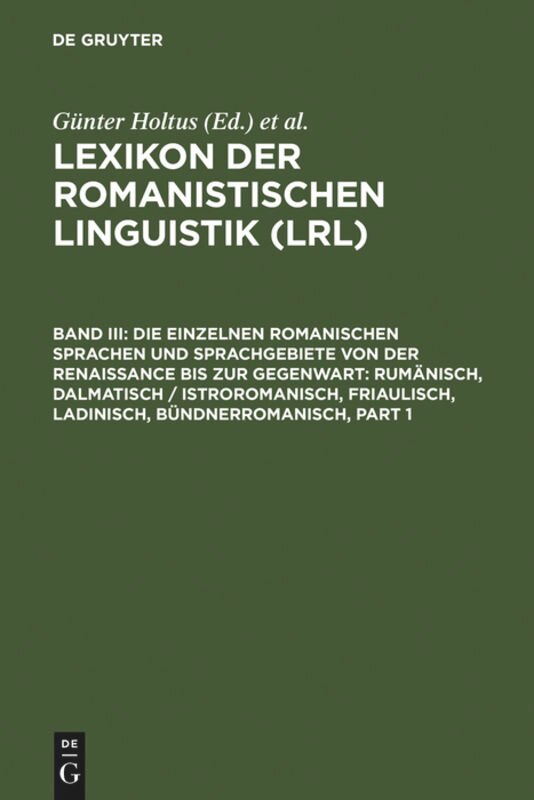 Couverture_Die einzelnen romanischen Sprachen und Sprachgebiete von der Renaissance bis zur Gegenwart: Rumänisch, Dalmatisch / Istroromanisch, Friaulisch, Ladinisch, Bündnerromanisch