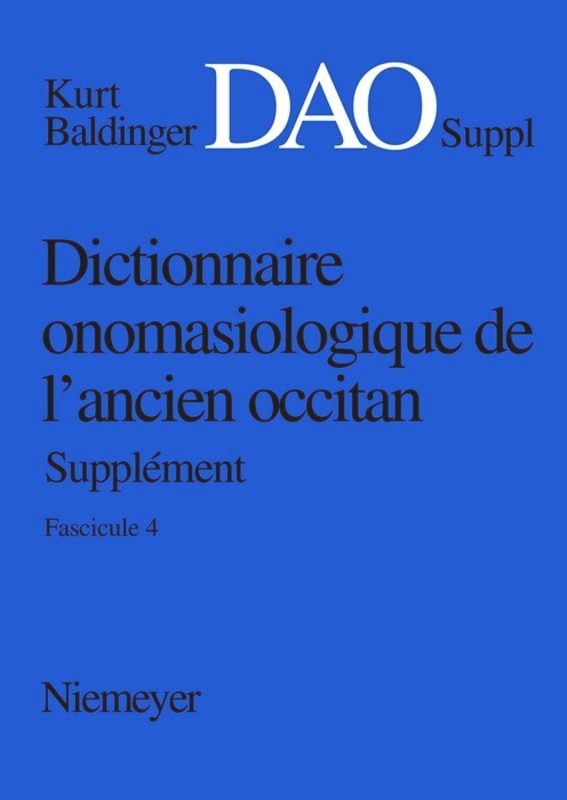Front cover_Kurt Baldinger: Dictionnaire onomasiologique de l'ancien occitan (DAO). Fascicule 4, Supplément