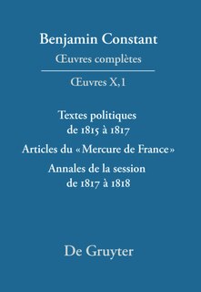 Couverture_Textes politiques de 1815 à 1817 - Articles du «Mercure de France» - Annales de la session de 1817 à 1818