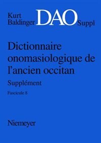 Front cover_Kurt Baldinger: Dictionnaire onomasiologique de l'ancien occitan (DAO). Fascicule 8, Supplément