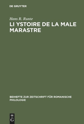 Li Ystoire de la male marastre: Version M of the Roman des sept sages de Rome. A critical edition with an introduction, notes, a glossary, five appendices, and a bibliography