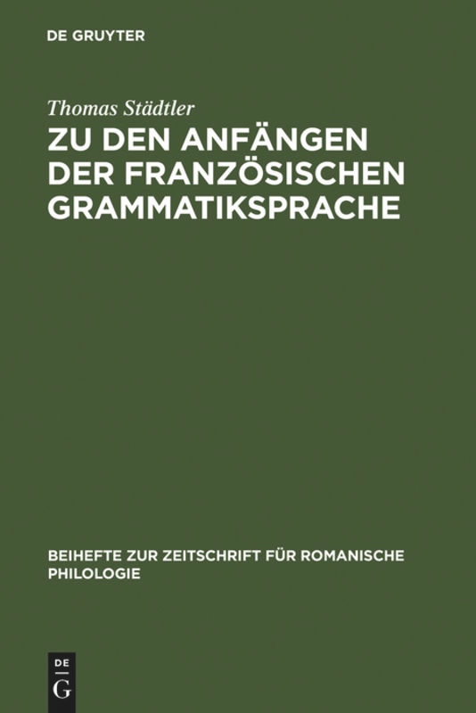 Front cover_Zu Den Anfängen Der Französischen Grammatiksprache