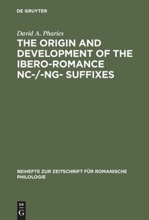 Front cover_The Origin and Development of the Ibero-Romance -nc-/-ng- Suffixes