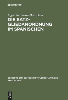Front cover_Die Satzgliedanordnung im Spanischen