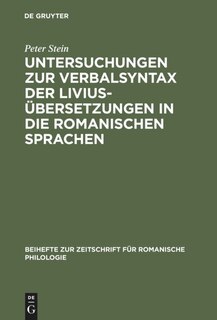 Front cover_Untersuchungen zur Verbalsyntax der Liviusübersetzungen in die romanischen Sprachen