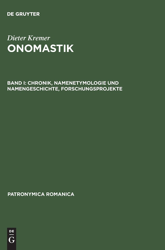 Couverture_Onomastik, Band I, Chronik, Namenetymologie und Namengeschichte, Forschungsprojekte