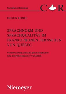 Front cover_Sprachnorm und Sprachqualität im frankophonen Fernsehen von Québec