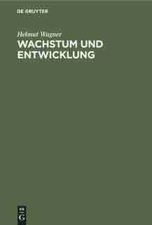 Wachstum und Entwicklung de Helmut Wagner