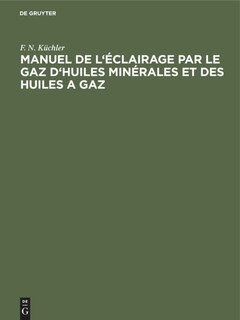 Front cover_Manuel de l'éclairage par le gaz d'huiles minérales et des huiles a gaz