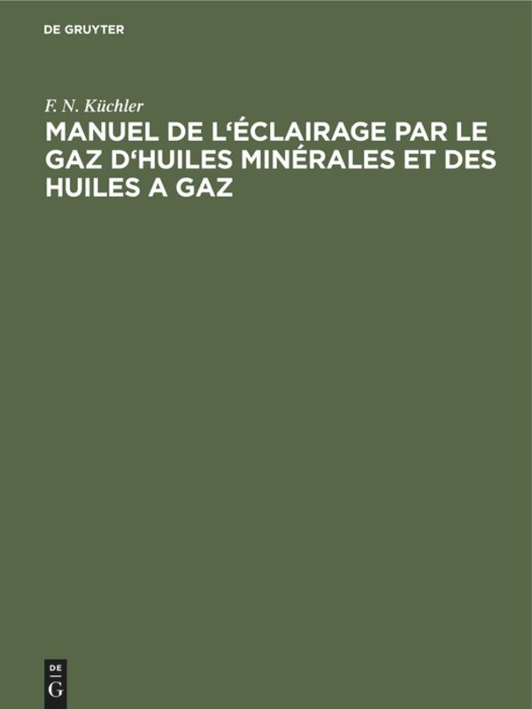 Front cover_Manuel de l'éclairage par le gaz d'huiles minérales et des huiles a gaz