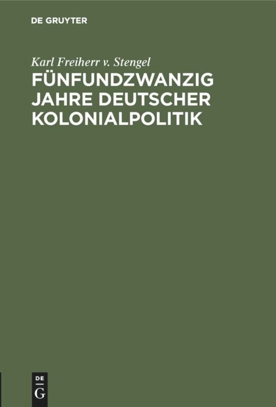 Front cover_Fünfundzwanzig Jahre Deutscher Kolonialpolitik