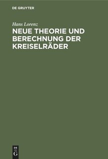 Couverture_Neue Theorie Und Berechnung Der Kreiselräder