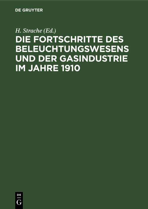 Front cover_Die Fortschritte Des Beleuchtungswesens Und Der Gasindustrie Im Jahre 1910