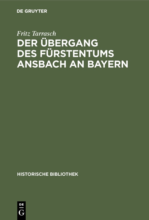Front cover_Der Übergang Des Fürstentums Ansbach An Bayern