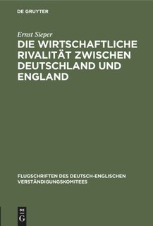 Couverture_Die Wirtschaftliche Rivalität Zwischen Deutschland Und England
