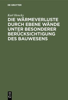 Couverture_Die Wärmeverluste Durch Ebene Wände Unter Besonderer Berücksichtigung Des Bauwesens