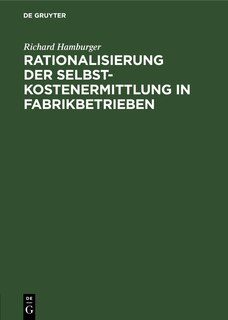 Couverture_Rationalisierung Der Selbstkostenermittlung In Fabrikbetrieben