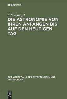 Front cover_Die Astronomie Von Ihren Anfängen Bis Auf Den Heutigen Tag