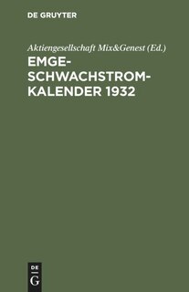 Emge-Schwachstrom-Kalender 1932: Handbuch Für Schwachstrom-Installation