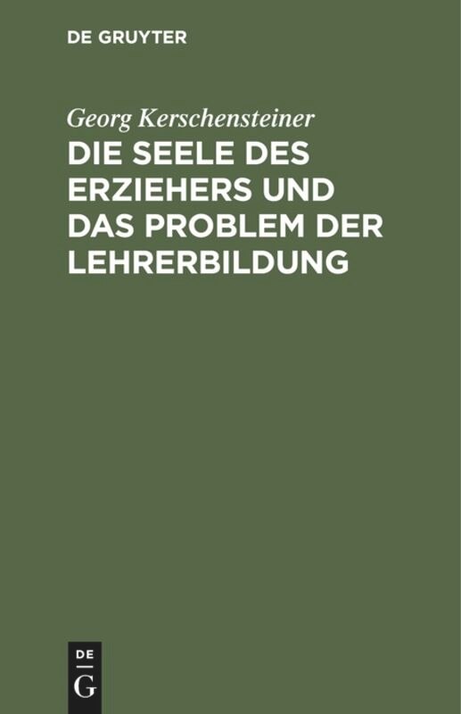 Front cover_Die Seele des Erziehers und das Problem der Lehrerbildung