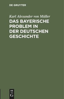 Couverture_Das bayerische Problem in der deutschen Geschichte