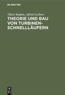 Front cover_Theorie und Bau von Turbinen-Schnellläufern