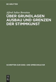 Couverture_Über Grundlagen Ausbau und Grenzen der Stimmkunst