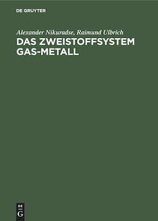 Couverture_Das Zweistoffsystem Gas-Metall