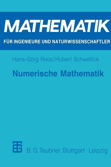 Numerische Mathematik: Das Grundwissen für jedermann